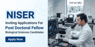 NISER Recruitment: Apply for Post-Doctoral Fellows positions in Biological Sciences and Biotechnology Research.