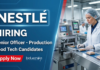 Food Tech Jobs at Nestle | Apply Now and Grab this Opportunity!! Nestlé Career: Senior Officer Production Job for Food Tech and Engineering Candidates in Manufacturing Operations.
