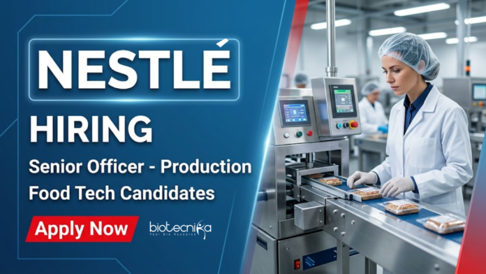 Nestle Nestlé Career: Senior Officer Production Job for Food Tech and Engineering Candidates in Manufacturing Operations.