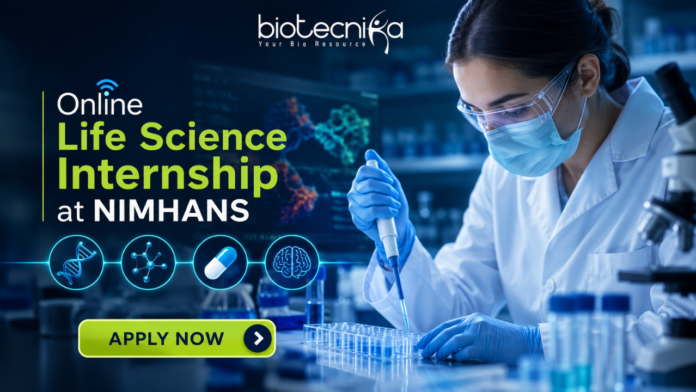 Online Life Science Internship at NIMHANS Opportunity for UG & PG Students “Featured banner for an Online Life Science Internship at NIMHANS, showing a female scientist conducting drug research in a modern biotech laboratory with test tubes, microscope, and digital brain scan displays. The Biotecnika logo is placed at the top, with a glowing ‘Apply Now’ button at the bottom and futuristic blue scientific graphics in the background.”