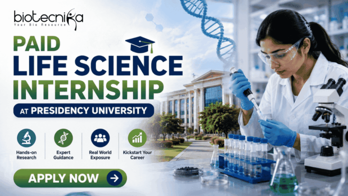 Paid Life Science Internship at Presidency University Project Intern Opportunity for MSc Candidates! Paid Life Science Internship at Presidency University Project Intern Opportunity for MSc Candidates! Featured banner for “Paid Life Science Internship at Presidency University” featuring the Biotecnika logo at the top, a life sciences researcher working in a modern laboratory, a university campus backdrop, biotechnology-themed graphics, and a bold “Apply Now” button at the bottom.