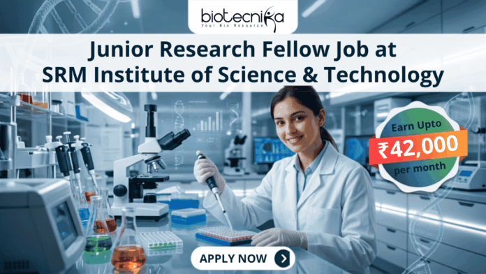 SRM Institute Hiring Junior Research Fellow 37,000+24% HRA per month Fellowship (1) SRM Institute Hiring Junior Research Fellow 37,000+24% HRA per month Fellowship. Apply for Junior Research Fellow Job at SRM Institute. Excellent Life Science Careers opportunity for life science graduates.