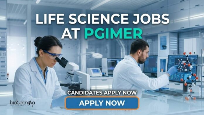 Life Science Jobs at PGIMER | Candidates Apply Now Life Science Jobs at PGIMER | Candidates Apply Now