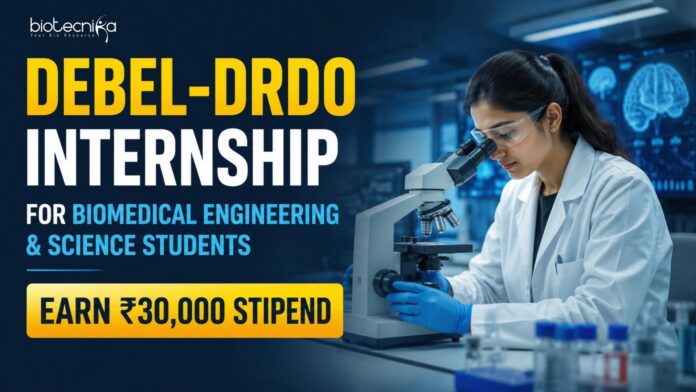 DRDO Internship for Biomedical Engineering & Science Students DRDO Internship for Biomedical Engineering & Science Students