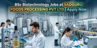 BSc Biotechnology Jobs at Sadguru Foods Processing Pvt Ltd – QC & Production Careers BSc Biotechnology Jobs at Sadguru Foods Processing Pvt Ltd