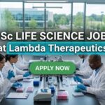 Lambda Careers 2026: MSc Life Science Jobs in CDM MSc Life Science Jobs at Lambda Therapeutics | Candidates Apply