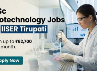 BSc Biotechnology Jobs at IISER Tirupati | Candidates Apply Now