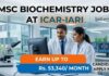ICAR IARI SRF Recruitment 2026 | MSc Biochemistry Jobs | EARN UP TO Rs. 53,340/ Month MSc Biochemistry Jobs at ICAR-IARI | Candidates Apply Now