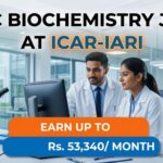 ICAR-IARI SRF Recruitment 2026 | MSc Biochemistry Jobs | EARN UP TO Rs. 53,340/ Month MSc Biochemistry Jobs at ICAR-IARI | Candidates Apply Now