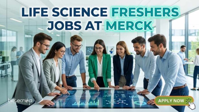 Life Science Freshers Jobs at Merck | Candidates Apply Now