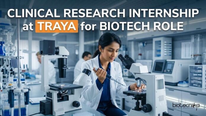 Clinical Research Internship at Traya for Biotech Role | Apply Now Clinical Research Internship at Traya for Biotech Role | Apply Now