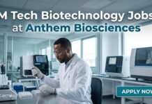 Anthem Biosciences Careers: Scientist Jobs for M.Tech Biotechnology Candidates M Tech Biotechnology Jobs at Anthem Biosciences | Apply Now
