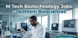 Anthem Biosciences Careers: Scientist Jobs for M.Tech Biotechnology Candidates M Tech Biotechnology Jobs at Anthem Biosciences | Apply Now