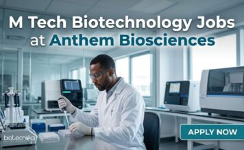 Anthem Biosciences Careers: Scientist Jobs for M.Tech Biotechnology Candidates M Tech Biotechnology Jobs at Anthem Biosciences | Apply Now