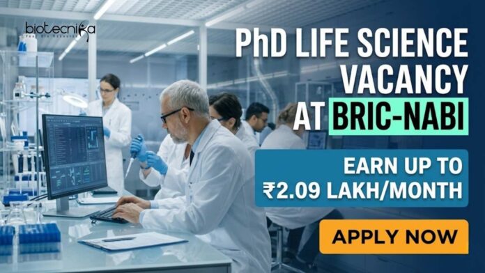 PhD Life Science Vacancy at BRIC-NABI | Candidates Apply Now PhD Life Science Vacancy at BRIC-NABI | Candidates Apply Now