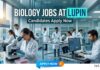 Lupin Biology Jobs 2026: Research Associate Biotech R&D Opportunity Biology Jobs at Lupin | Candidates Apply Now