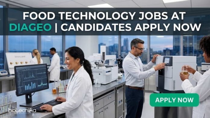 Food Technology Jobs at Diageo | Candidates Apply Now Food Technology Jobs at Diageo | Candidates Apply Now
