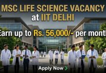 MSc Life Science Vacancy at IIT Delhi | Earn up to Rs. 56,000/- per month MSc Life Science Vacancy at IIT Delhi | Candidates Apply Now