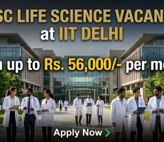MSc Life Science Vacancy at IIT Delhi | Earn up to Rs. 56,000/- per month MSc Life Science Vacancy at IIT Delhi | Candidates Apply Now