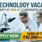 SRM Careers JRF Opportunity 2026 – Biotechnology Vacancy with ₹42,000 Fellowship Biotechnology Vacancy at SRM AP | Candidates Apply Now