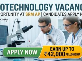 SRM Careers JRF Opportunity 2026 – Biotechnology Vacancy with ₹42,000 Fellowship Biotechnology Vacancy at SRM AP | Candidates Apply Now