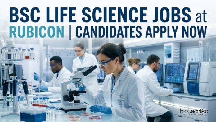 BSc Life Science Jobs at Rubicon | Candidates Apply Now BSc Life Science Jobs at Rubicon | Candidates Apply Now