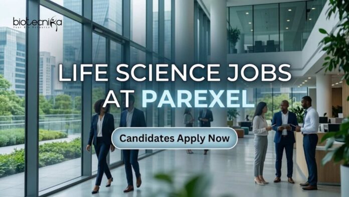 Life Science Jobs at Parexel | Candidates Apply Now Life Science Jobs at Parexel | Candidates Apply Now