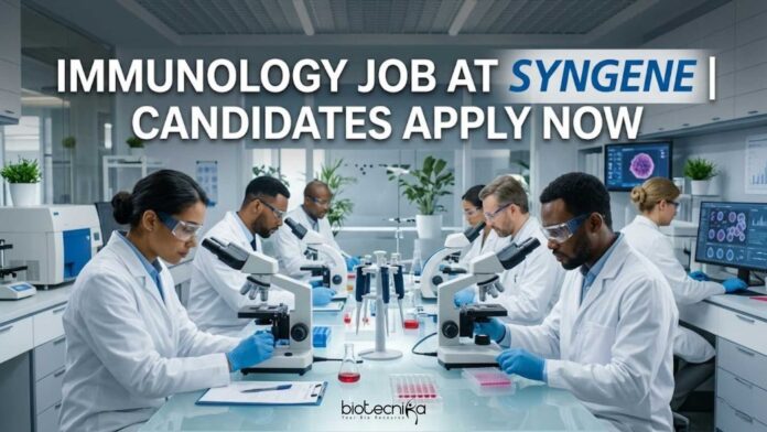 Immunology Job at Syngene | Candidates Apply Now Immunology Job at Syngene | Candidates Apply Now