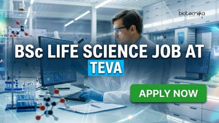 BSc Life Science Job at TEVA | Candidates Apply Now BSc Life Science Job at TEVA | Candidates Apply Now