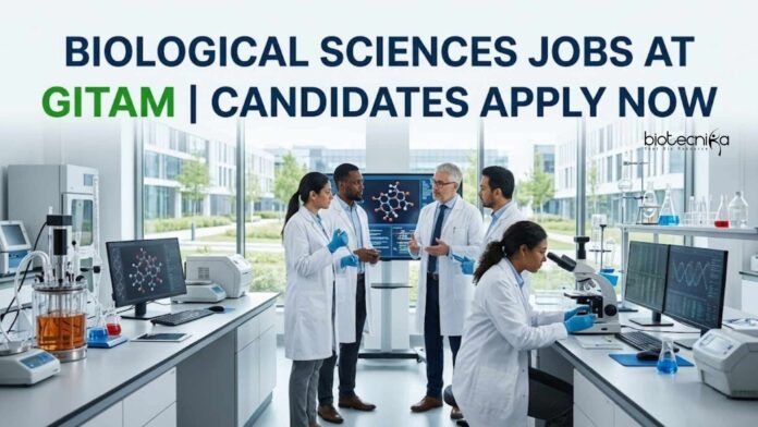 Biological Sciences Jobs at GITAM | Candidates Apply Now Biological Sciences Jobs at GITAM | Candidates Apply Now