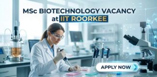 MSc Biotechnology Vacancy at IIT Roorkee | Candidates Apply