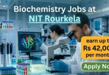 Biochemistry Jobs at NIT Rourkela | JRF Vacancy 2026 Apply Now Biochemistry Jobs at NIT Rourkela | Candidates Apply Now