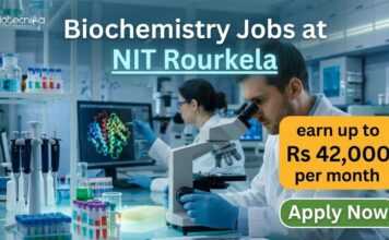 Biochemistry Jobs at NIT Rourkela | JRF Vacancy 2026 Apply Now Biochemistry Jobs at NIT Rourkela | Candidates Apply Now