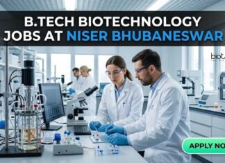 B Tech Biotechnology Jobs at NISER Bhubaneswar | Apply Now