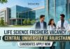 Central University of Rajasthan JRF Vacancy 2026 For Life Science Freshers Life Science Freshers Vacancy at Central University of Rajasthan