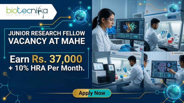 Junior Research Fellow Vacancy at MAHE. Life Sciences Candidates, Apply Now & Earn Rs. 37,000 + 10% HRA Per Month. Junior Research Fellow Vacancy at MAHE. Life Sciences Candidates, Apply Now & Earn Rs. 37,000 + 10% HRA Per Month.