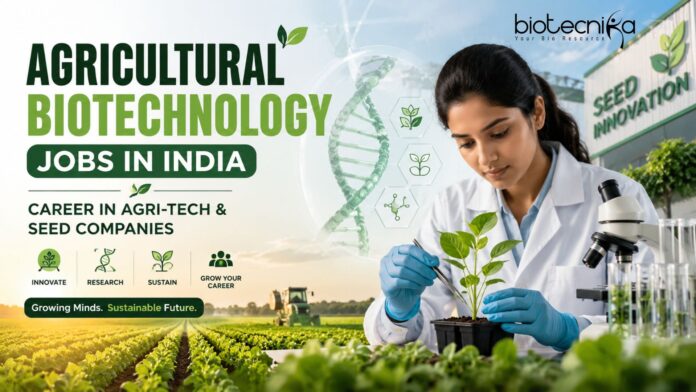 Agricultural Biotechnology Careers in India: Roles, Skills & Salary Agricultural Biotechnology Careers in India: Roles, Skills & Salary