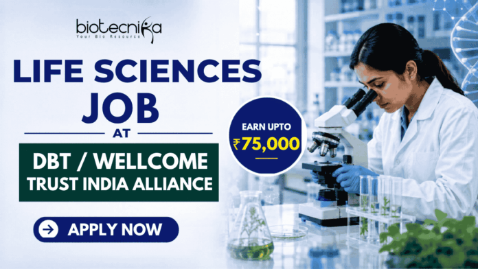 ₹75,000 Salary For Life Sciences Job at DBTWellcome Trust India Alliance ₹75,000 Salary For Life Sciences Job at DBTWellcome Trust India Alliance. Featured banner for “Life Sciences Job at DBT/Wellcome Trust India Alliance” featuring the Biotecnika logo at the top, a scientist performing laboratory research with a microscope, DNA and biotechnology-themed graphics, a highlighted “Earn Upto ₹75,000” badge, and a bold “Apply Now” button at the bottom.