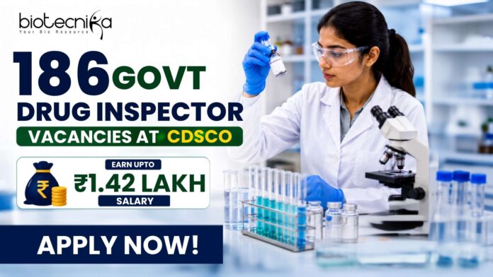 186 Govt Drug Inspector Vacancies at CDSCO Salary Up to ₹1.42 Lakh for Microbiology Candidates 186 Govt Drug Inspector Vacancies at CDSCO | Salary Up to ₹1.42 Lakh for Microbiology Candidates
