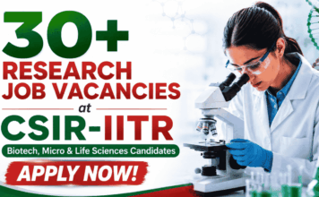30+ Govt Research Job Vacancies at CSIR-IITR for Biotech, Micro & Life Sciences Candidates – Apply Now! 30+ Govt Research Job Vacancies at CSIR-IITR – Apply Now!