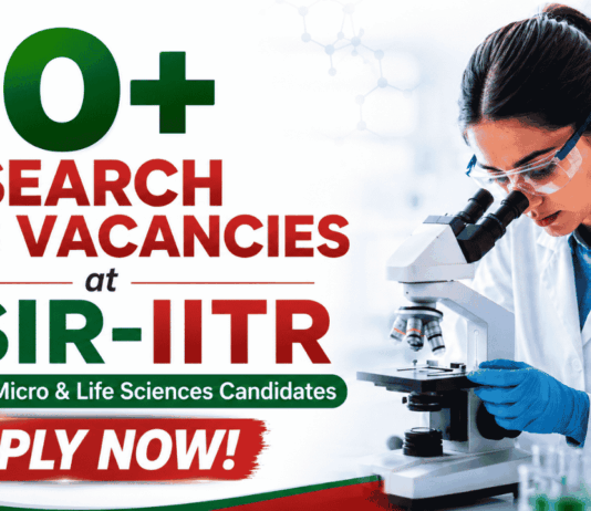 30+ Govt Research Job Vacancies at CSIR-IITR for Biotech, Micro & Life Sciences Candidates – Apply Now! 30+ Govt Research Job Vacancies at CSIR-IITR – Apply Now!