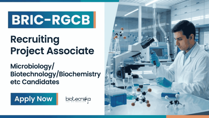 BRIC-RGCB Apply for Project Associate-I under BRIC-RGCB Recruitment 2026. Explore MSc Life Sciences Research Jobs in Kerala.