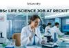 Latest BSc Life Science Job at Reckitt | Apply Online Here Apply for a BSc Life Science Job at Reckitt Careers. Senior Associate – Germ Protection role in Gurugram for life science graduate