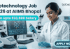 Biotechnology Job 2026 at AIIMS Bhopal with ₹33,600 Salary – Apply Now! Biotechnology Job 2026 at AIIMS Bhopal with ₹33,600 Salary – Apply Now! A corporate-style job featured image banner (1280x720) for "Biotechnology Job 2026 at AIIMS Bhopal" featuring the Biotecnika CRO logo at the top right. On the left, the main headline and a bright teal highlight bar reading "Earn Upto ₹33,600 Salary" are prominently displayed. The right side features a realistic, smiling young Indian female scientist in a white lab coat and blue gloves carefully using a pipette over a well plate in a modern medical laboratory. A computer monitor showing molecular structures is visible in the background, and a glowing teal "APPLY NOW" button sits at the bottom right.