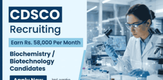 CDSCO Recruitment 2026 announced for Technical Officer. Biotechnology Career opportunity and Biochemistry Jobs with ₹58,000 monthly salary.