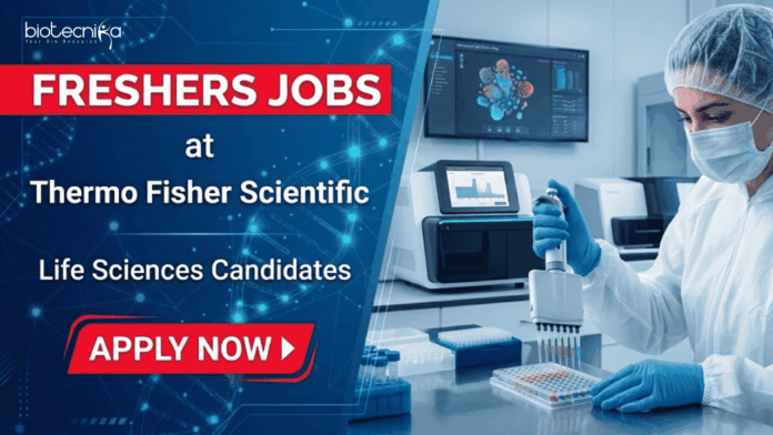 Freshers Jobs at Thermo Fisher Apply for Thermo Fisher Career 2026. Scientist Jobs for Life Sciences Freshers and Biotechnology Candidates in Bangalore.