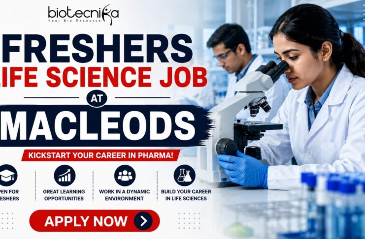 Freshers Life Science Job at Macleods | Biotech, Biochem & Microbio Candidates Eligible Freshers Life Science Job at Macleods Biotech, Biochem & Microbio Candidates Eligible