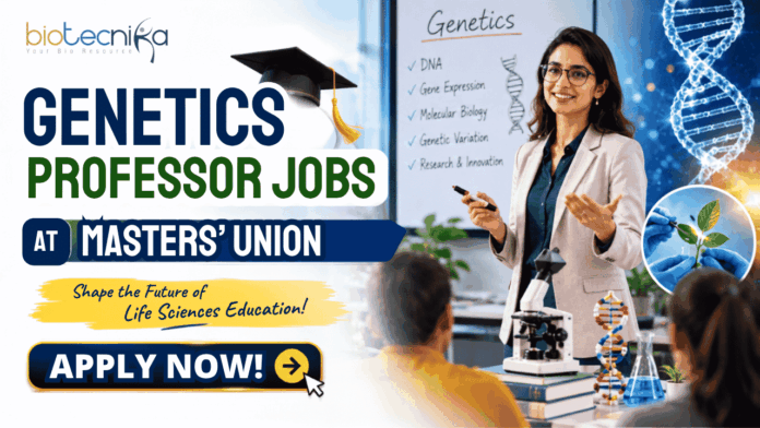 Genetics Professor Jobs at Masters' Union Genetics Professor Jobs at Masters' Union