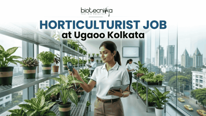 Horticulturist Job at Ugaoo Kolkata Life Science Graduates Apply Now Horticulturist Job at Ugaoo Kolkata Life Science Graduates Apply Now. Apply for a Horticulturist position at Ugaoo Kolkata. Excellent opportunity for agriculture, botany, and Life Science Jobs candidates with 2–5 years of experience.