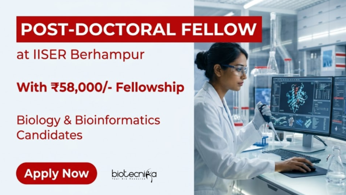 IISER Berhampur (1) IISER Berhampur Recruitment invites applications for Post-Doctoral Research Fellow positions in Biology Research with ₹58,000+HRA fellowship.